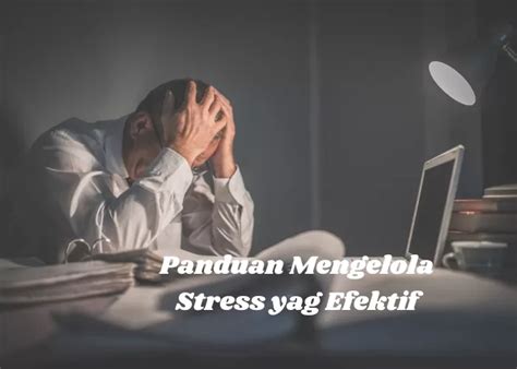 Cara Efektif Mengelola Stres untuk Kesehatan Mental