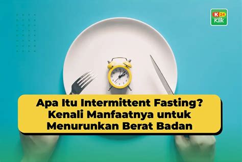 Manfaat Intermittent Fasting 16/8 untuk Menurunkan Berat Badan