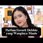 Panduan Memilih Parfum yang Tepat untuk Setiap Momen: Rekomendasi dari Debby