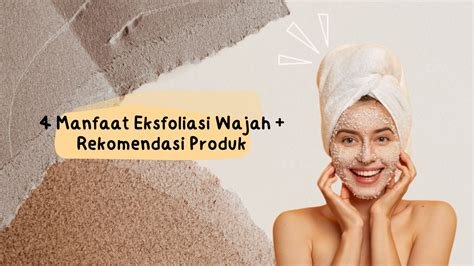 Eksfoliasi harus lembut dan terarah