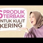 6 Produk Skincare Andalan untuk Kulit Kering