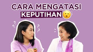 Penyebab dan Cara Mengatasi Keputihan low