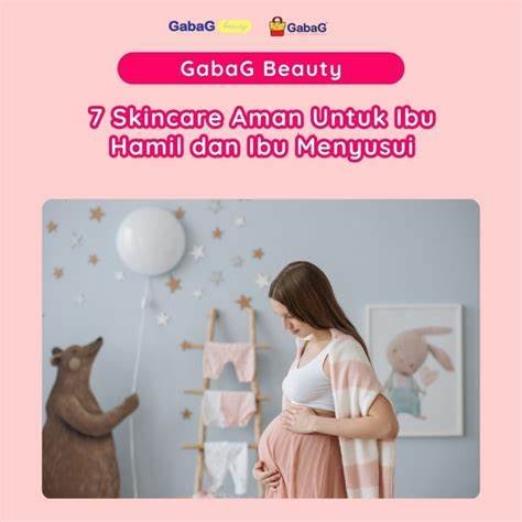 Skincare Aman Untuk Ibu Hamil: Ini Syaratnya yang Wajib Diketahui